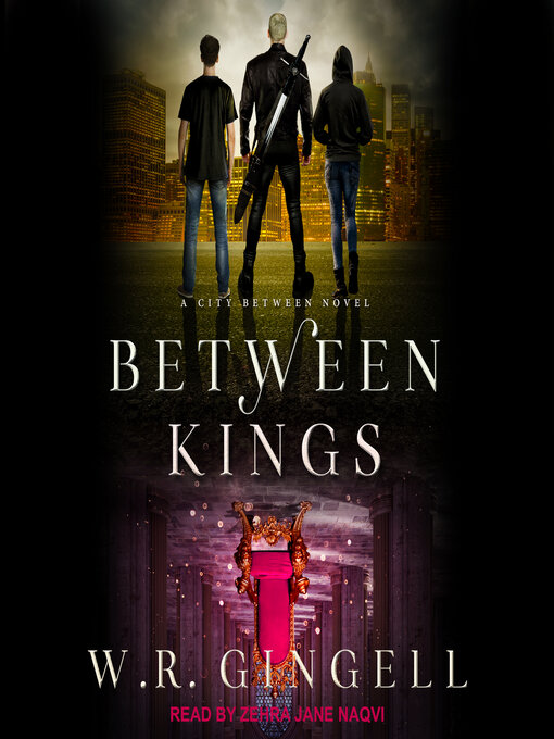 Title details for Between Kings by W.R. Gingell - Available